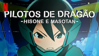 Pilotos de Dragão - Hisone to Masotan (2018)